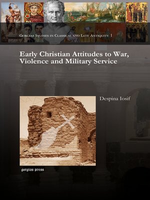 cover image of Early Christian Attitudes to War, Violence and Military Service